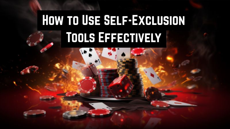How to Use Self-Exclusion Tools Effectively